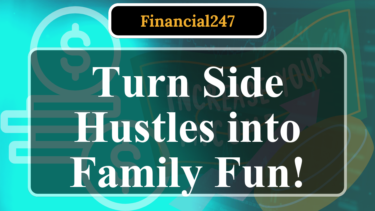 How to Save for Family Fun with Side Hustle Earnings in 2025