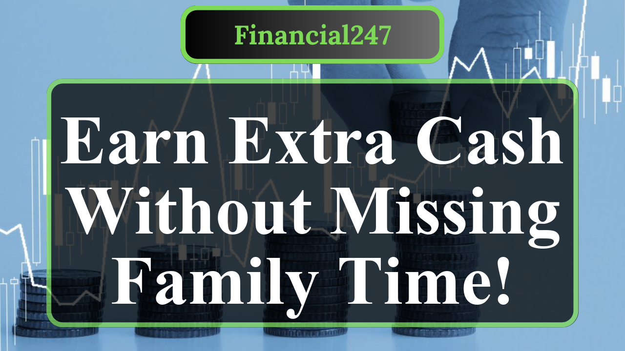 How Parents Can Juggle Side Hustles and Family Finances