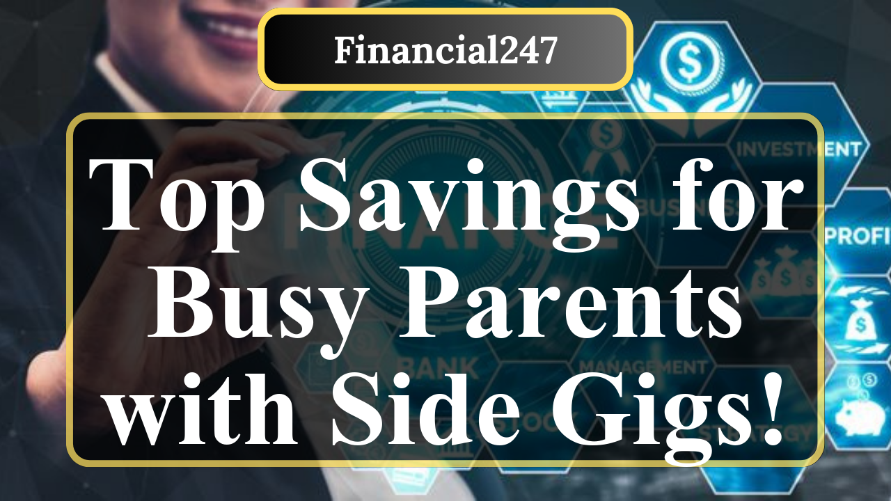 Best Savings Accounts for Parents with Side Hustles in the USA