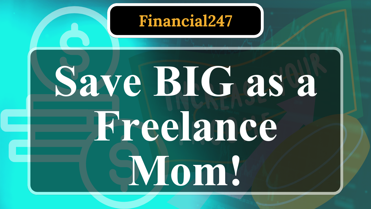 Money-Saving Strategies for Stay-at-Home Mom Freelancers