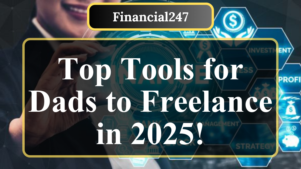Top Freelance Tools for Stay-at-Home Dads in 2025