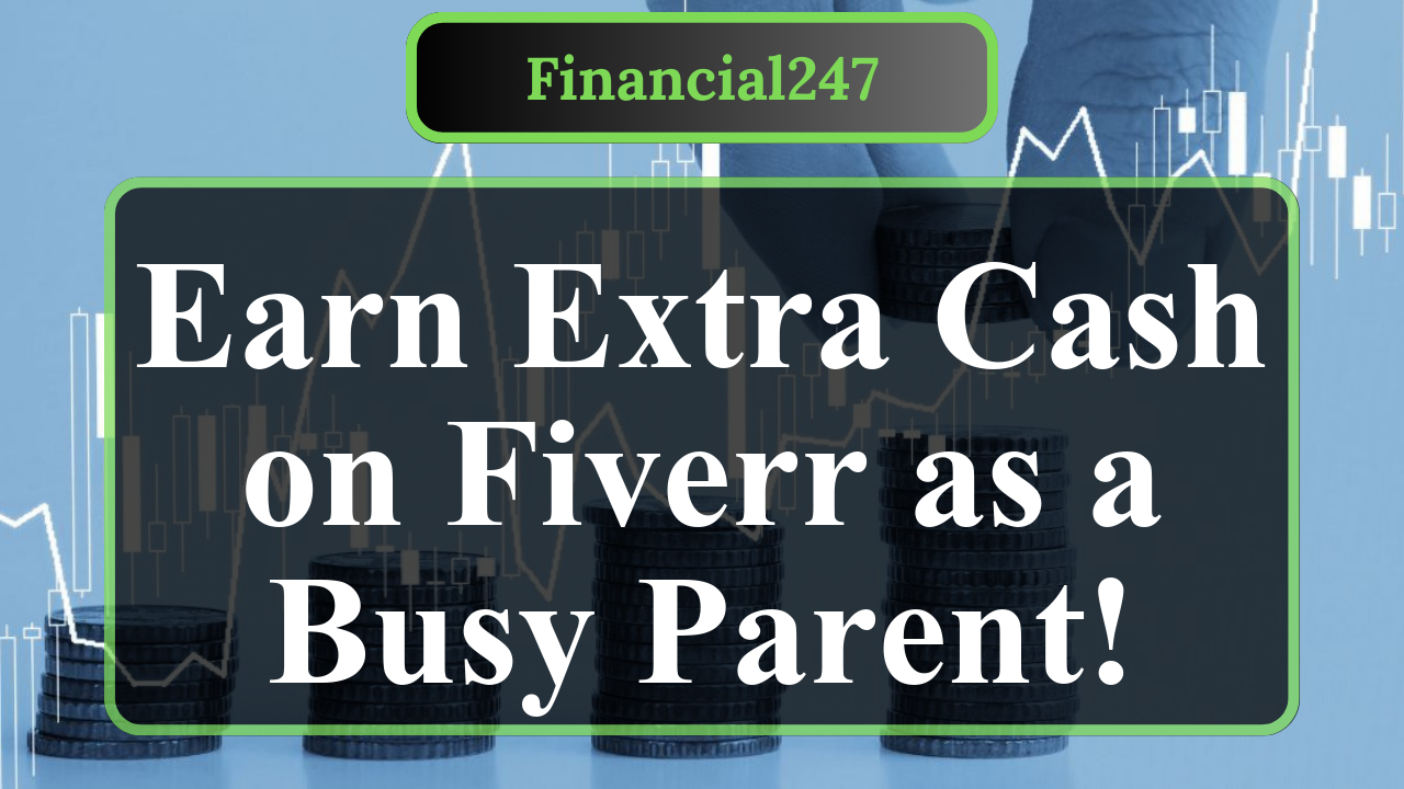 How to Leverage Fiverr for a Side Hustle as a Busy Parent