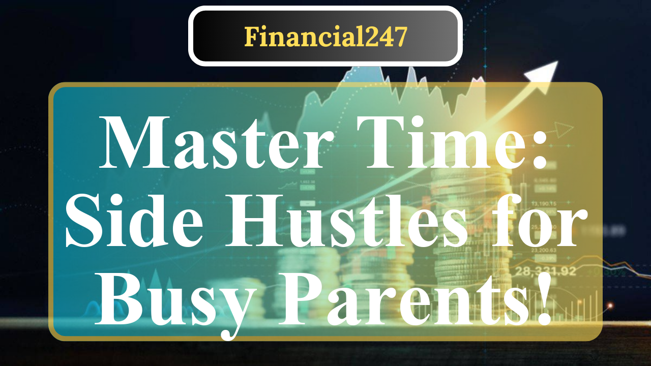 Time Management Tips for Parents Balancing Online Side Hustles