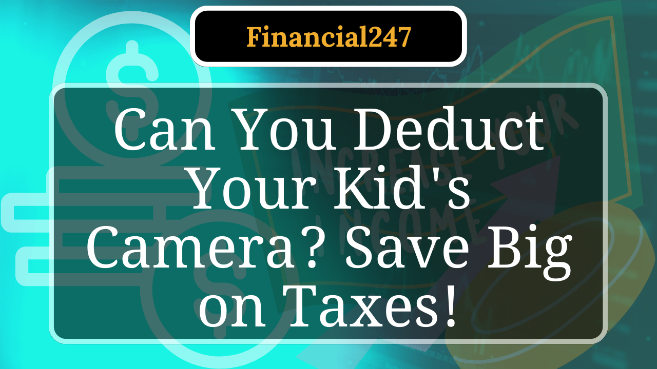 Can Parents Deduct Camera Costs for Content Creation Gigs?