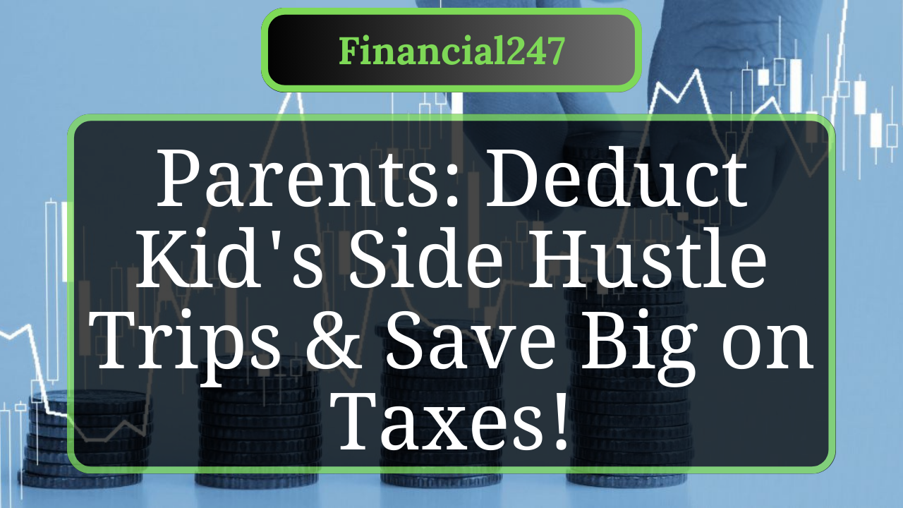 Can Parents Deduct Travel Costs for Side Hustle Events?
