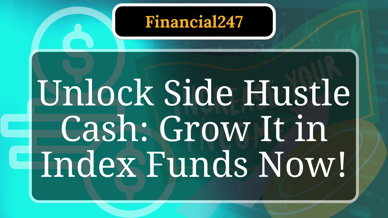 Can Parents with Side Hustles Invest in Index Funds in 2025?