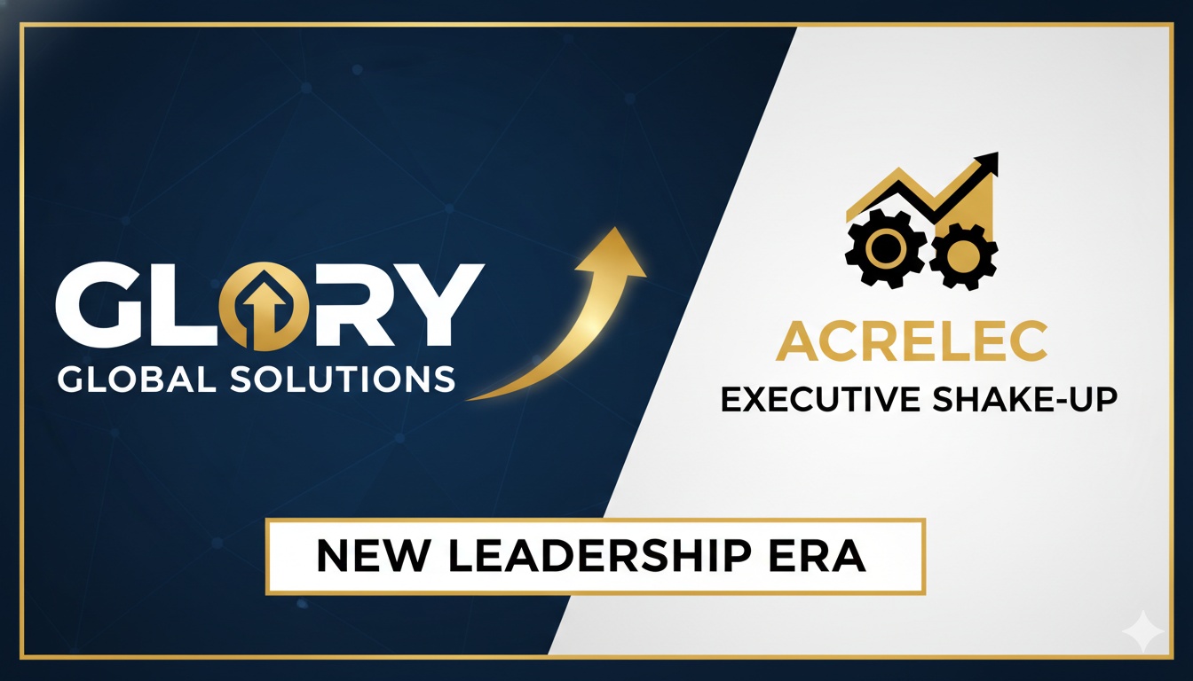 Glory Global Solutions Reveals Leadership Overhaul at Acrelec Subsidiary